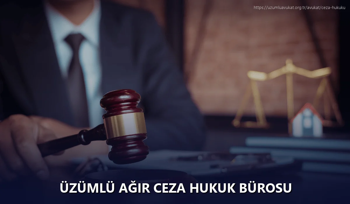 Üzümlü Ağır Ceza Hukuk Bürosu