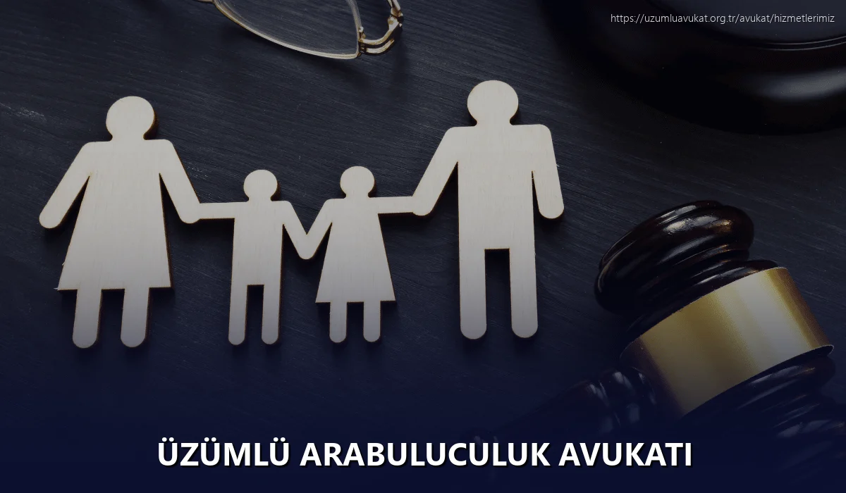 Üzümlü Arabuluculuk Avukatı